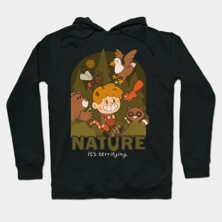 Nature - it's terrifying Hoodie